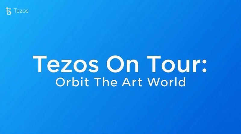 Tezos On Tour: Orbit The Art World